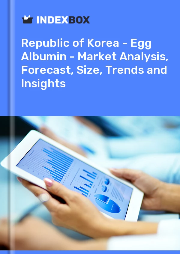 Report Republic of Korea - Egg Albumin - Market Analysis, Forecast, Size, Trends and Insights for 499$