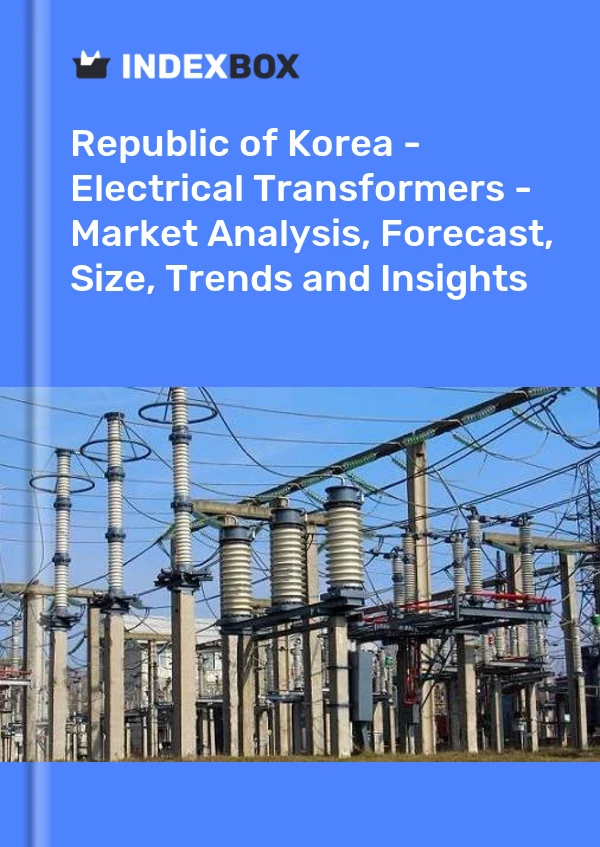 Report Republic of Korea - Electrical Transformers - Market Analysis, Forecast, Size, Trends and Insights for 499$