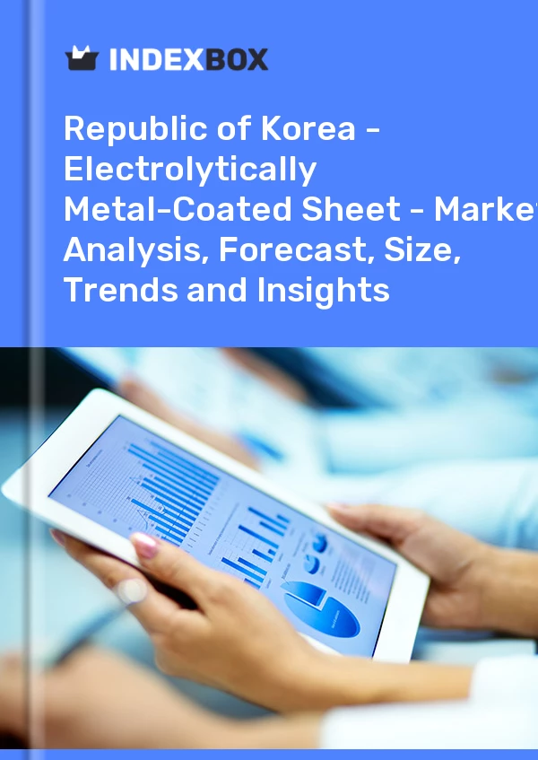 Report Republic of Korea - Electrolytically Metal-Coated Sheet - Market Analysis, Forecast, Size, Trends and Insights for 499$