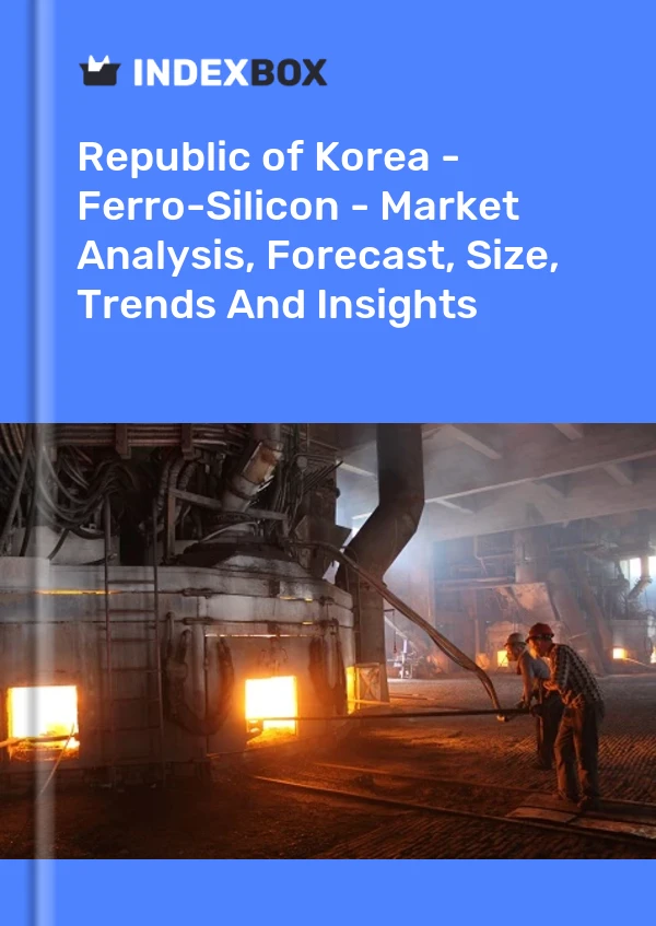 Republic of Korea - Ferro-Silicon - Market Analysis, Forecast, Size, Trends And Insights