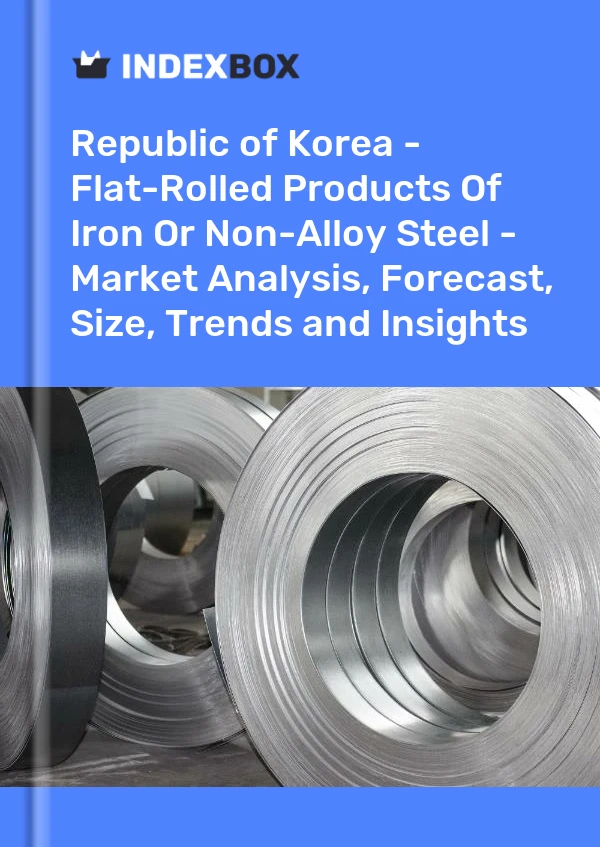 Republic of Korea - Flat-Rolled Products Of Iron Or Non-Alloy Steel - Market Analysis, Forecast, Size, Trends and Insights