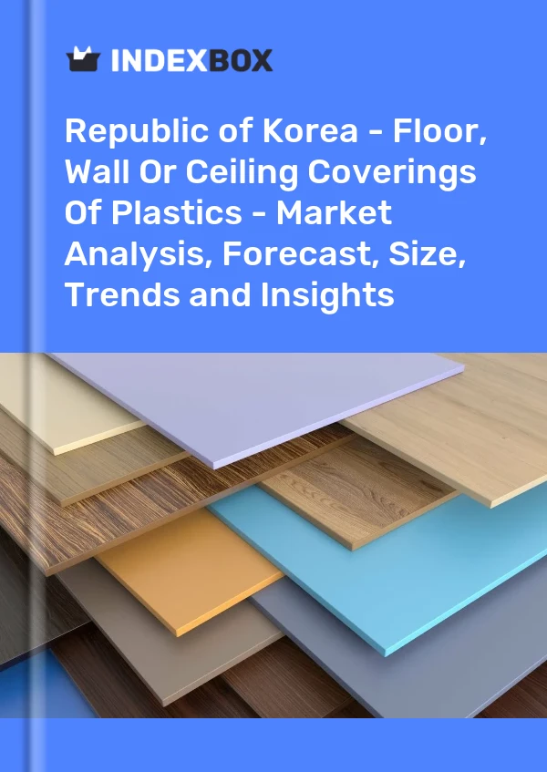 Report Republic of Korea - Floor, Wall or Ceiling Coverings of Plastics - Market Analysis, Forecast, Size, Trends and Insights for 499$