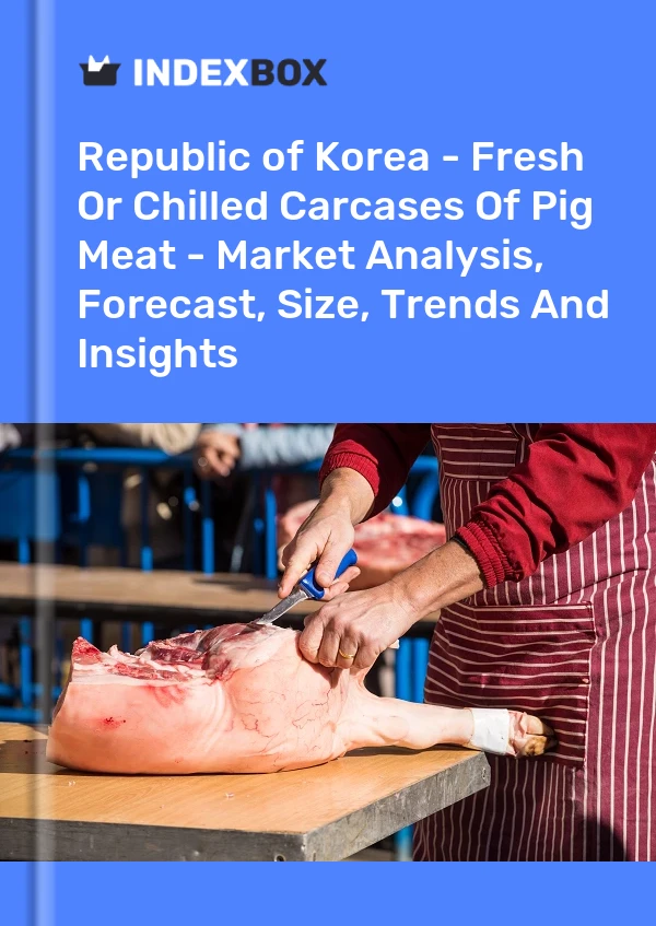 Report Republic of Korea - Fresh or Chilled Carcases of Pig Meat - Market Analysis, Forecast, Size, Trends and Insights for 499$