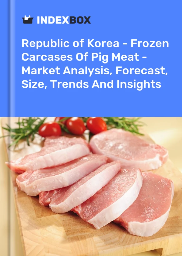 Republic of Korea - Frozen Carcases Of Pig Meat - Market Analysis, Forecast, Size, Trends And Insights
