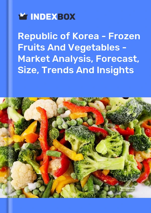 Republic of Korea - Frozen Fruits And Vegetables - Market Analysis, Forecast, Size, Trends And Insights