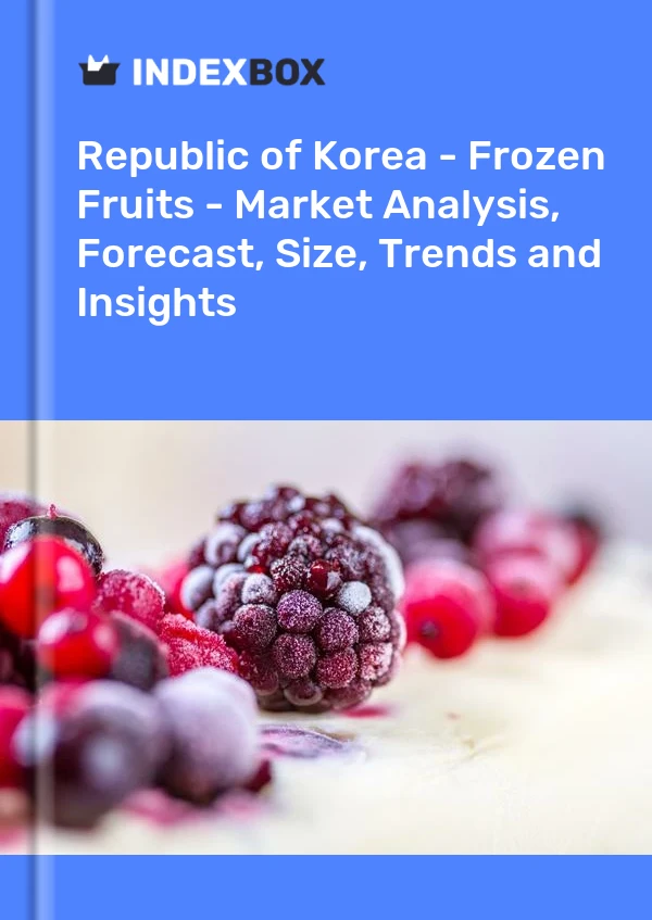 Republic of Korea - Frozen Fruits - Market Analysis, Forecast, Size, Trends and Insights