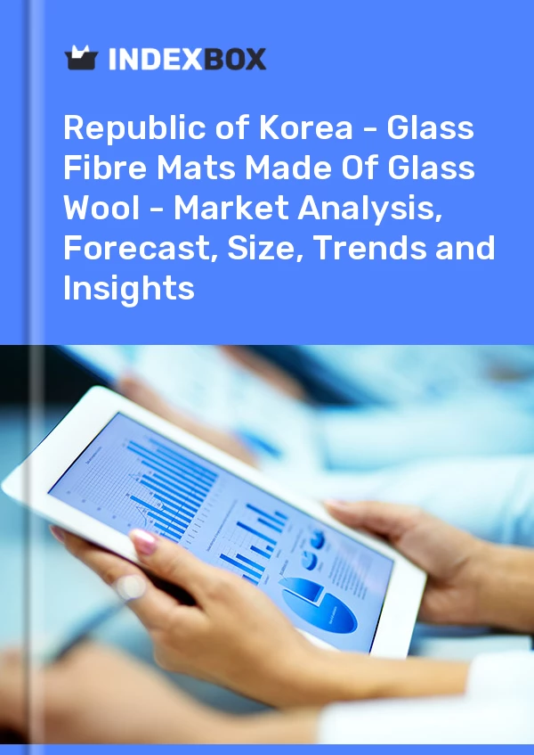 Report Republic of Korea - Glass Fibre Mats Made of Glass Wool - Market Analysis, Forecast, Size, Trends and Insights for 499$
