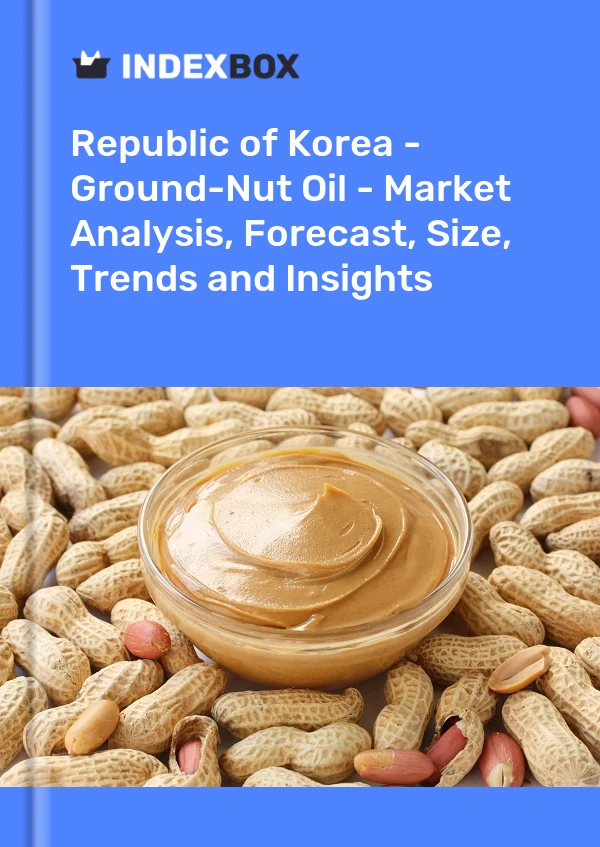 Republic of Korea - Ground-Nut Oil - Market Analysis, Forecast, Size, Trends and Insights