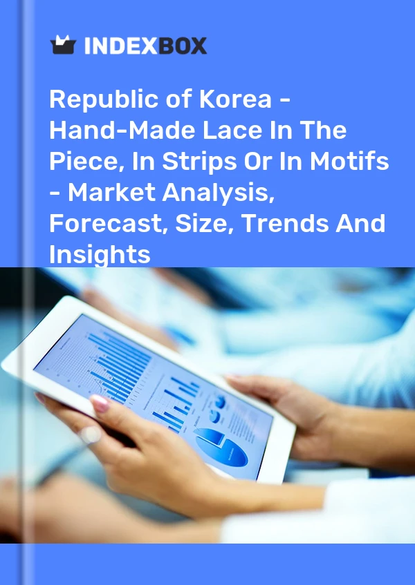 Report Republic of Korea - Hand-Made Lace in the Piece, in Strips or in Motifs - Market Analysis, Forecast, Size, Trends and Insights for 499$