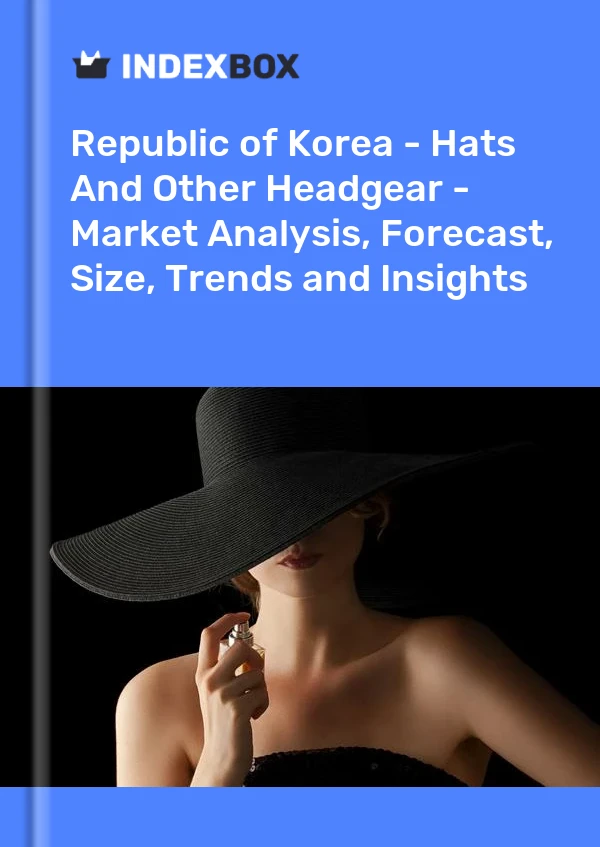 Report Republic of Korea - Hats and Other Headgear - Market Analysis, Forecast, Size, Trends and Insights for 499$