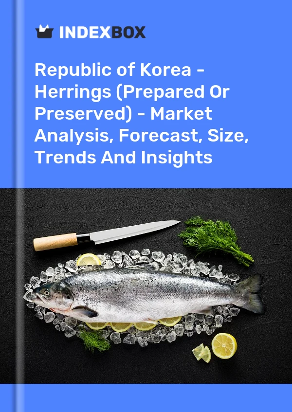 Republic of Korea - Herrings (Prepared Or Preserved) - Market Analysis, Forecast, Size, Trends And Insights