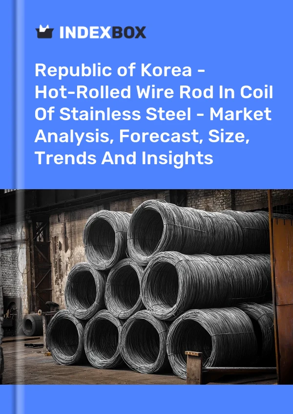Report Republic of Korea - Hot-Rolled Wire Rod in Coil of Stainless Steel - Market Analysis, Forecast, Size, Trends and Insights for 499$