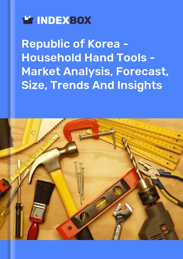 Report Republic of Korea - Household Hand Tools - Market Analysis, Forecast, Size, Trends and Insights for 499$