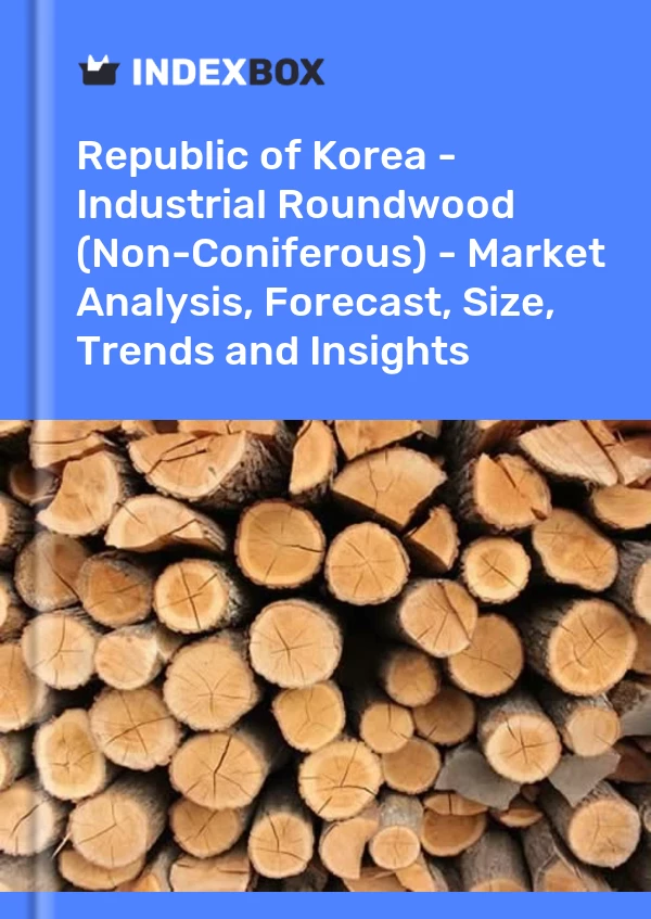 Report Republic of Korea - Industrial Roundwood (Non-Coniferous) - Market Analysis, Forecast, Size, Trends and Insights for 499$