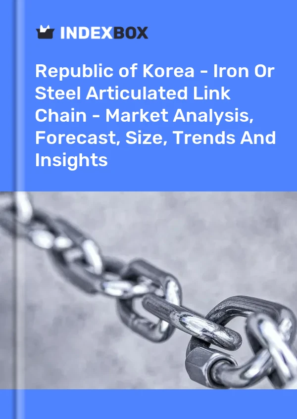 Republic of Korea - Iron Or Steel Articulated Link Chain - Market Analysis, Forecast, Size, Trends And Insights
