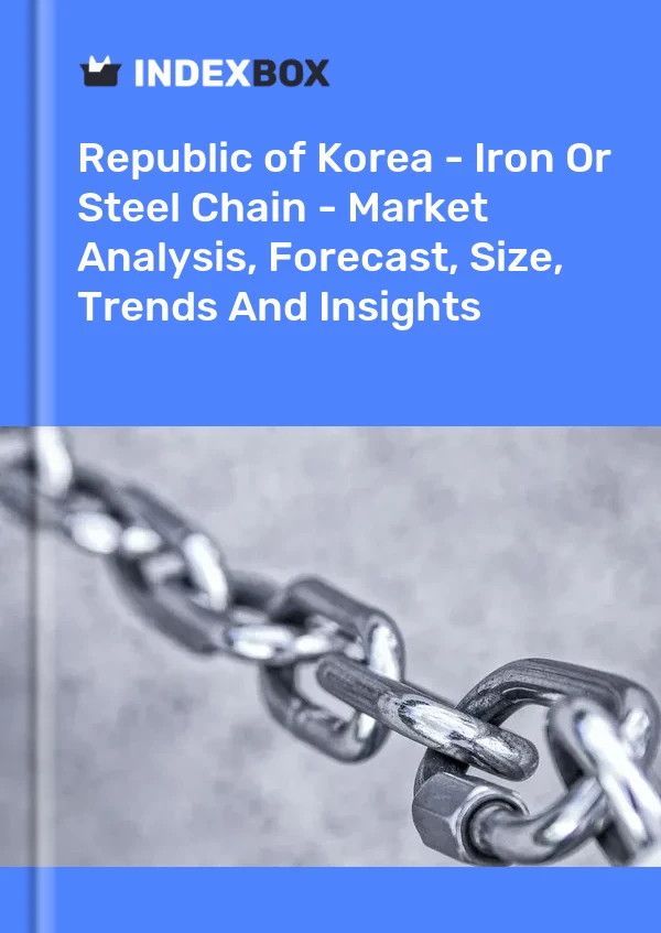 Republic of Korea - Iron Or Steel Chain - Market Analysis, Forecast, Size, Trends And Insights