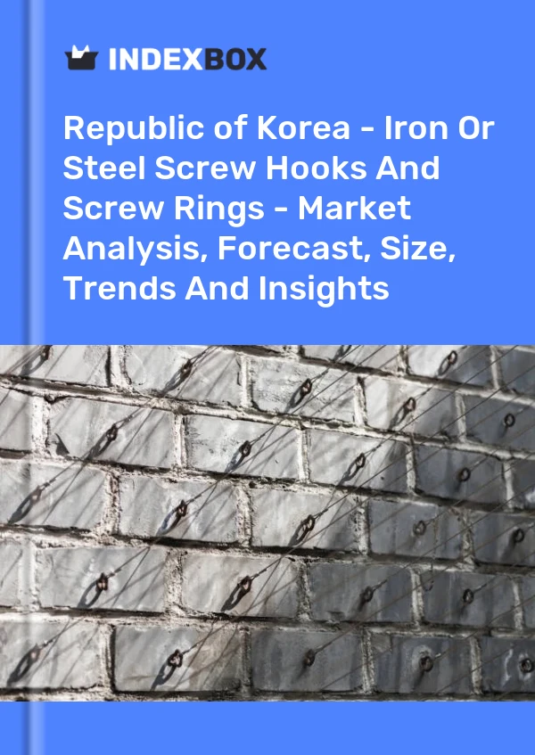 Report Republic of Korea - Iron or Steel Screw Hooks and Screw Rings - Market Analysis, Forecast, Size, Trends and Insights for 499$
