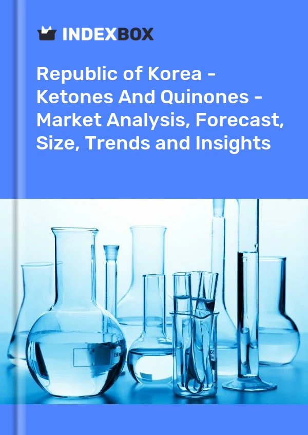 Report Republic of Korea - Ketones and Quinones - Market Analysis, Forecast, Size, Trends and Insights for 499$