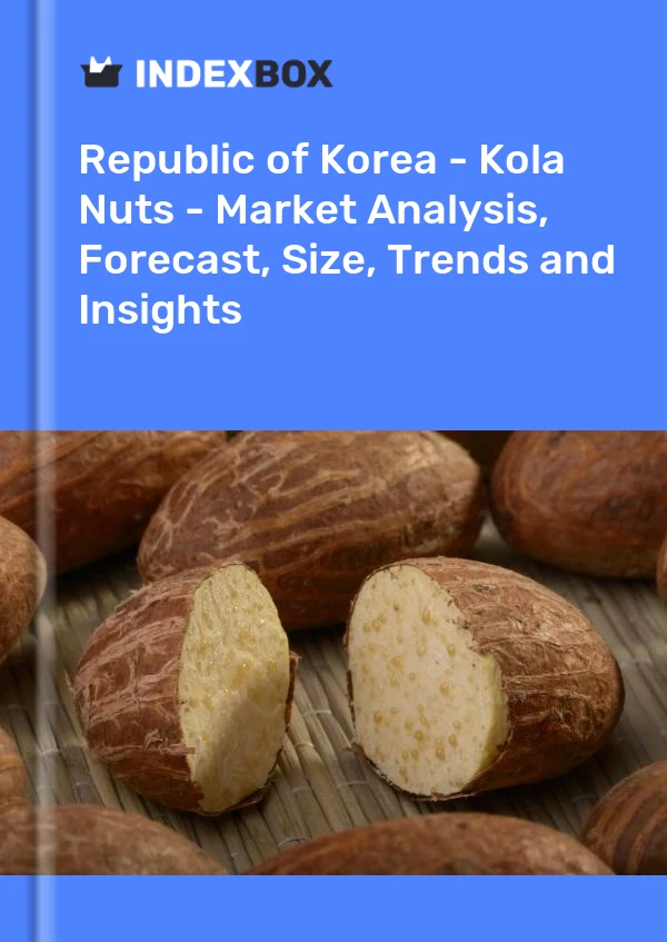 Republic of Korea - Kola Nuts - Market Analysis, Forecast, Size, Trends and Insights