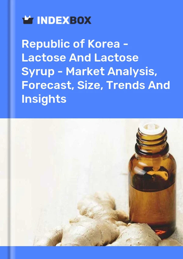 Republic of Korea - Lactose And Lactose Syrup - Market Analysis, Forecast, Size, Trends And Insights