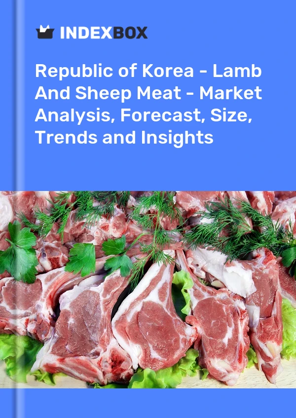 Republic of Korea - Lamb And Sheep Meat - Market Analysis, Forecast, Size, Trends and Insights