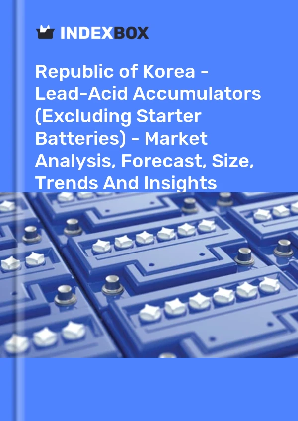 Report Republic of Korea - Lead-Acid Accumulators (Excluding Starter Batteries) - Market Analysis, Forecast, Size, Trends and Insights for 499$