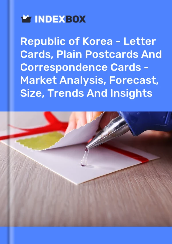 Republic of Korea - Letter Cards, Plain Postcards And Correspondence Cards - Market Analysis, Forecast, Size, Trends And Insights