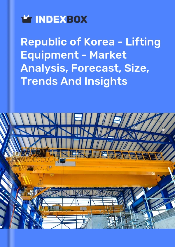 Republic of Korea - Lifting Equipment - Market Analysis, Forecast, Size, Trends And Insights