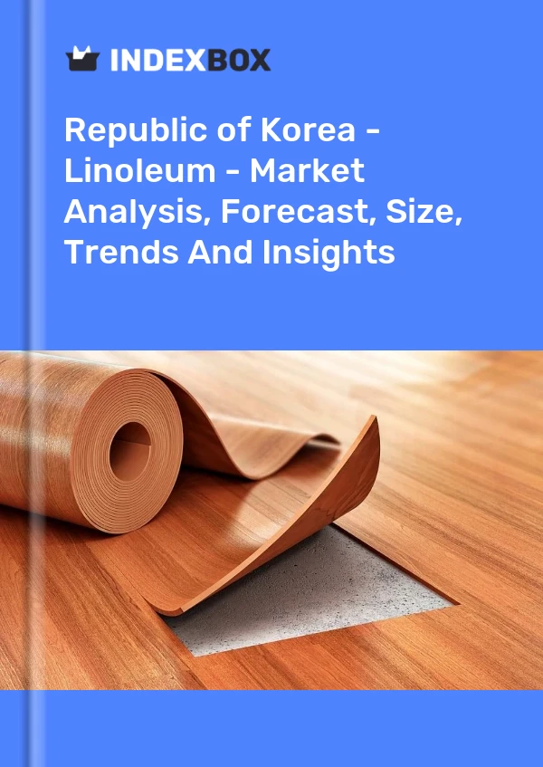 Report Republic of Korea - Linoleum - Market Analysis, Forecast, Size, Trends and Insights for 499$