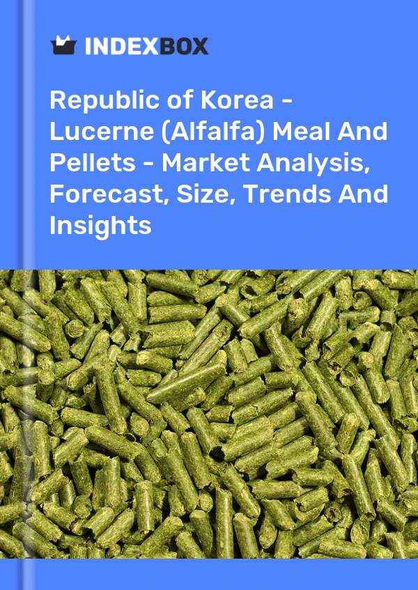 Report Republic of Korea - Lucerne (Alfalfa) Meal and Pellets - Market Analysis, Forecast, Size, Trends and Insights for 499$