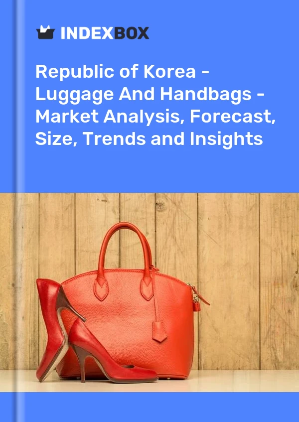 Report Republic of Korea - Luggage and Handbags - Market Analysis, Forecast, Size, Trends and Insights for 499$