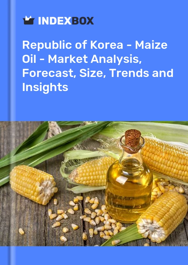 Republic of Korea - Maize Oil - Market Analysis, Forecast, Size, Trends and Insights