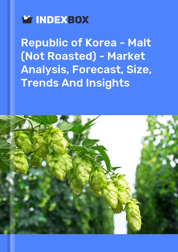 Republic of Korea - Malt (Not Roasted) - Market Analysis, Forecast, Size, Trends And Insights