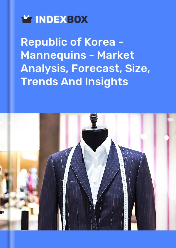 Republic of Korea - Mannequins - Market Analysis, Forecast, Size, Trends And Insights