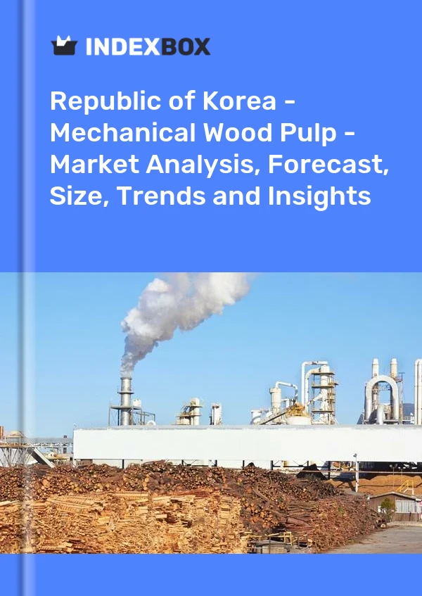 Report Republic of Korea - Mechanical Wood Pulp - Market Analysis, Forecast, Size, Trends and Insights for 499$