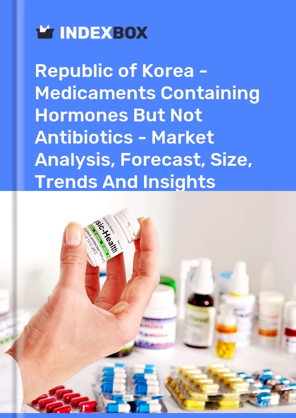 Republic of Korea - Medicaments Containing Hormones But Not Antibiotics - Market Analysis, Forecast, Size, Trends And Insights