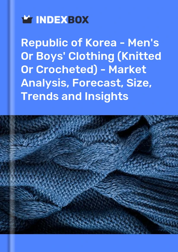 Report Republic of Korea - Men's or Boys' Clothing (Knitted or Crocheted) - Market Analysis, Forecast, Size, Trends and Insights for 499$