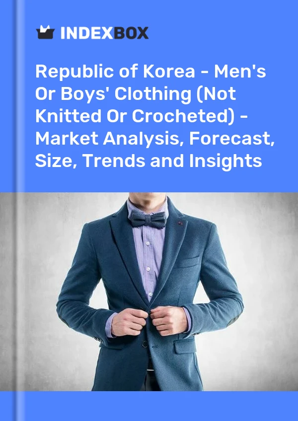 Republic of Korea - Men's Or Boys' Clothing (Not Knitted Or Crocheted) - Market Analysis, Forecast, Size, Trends and Insights