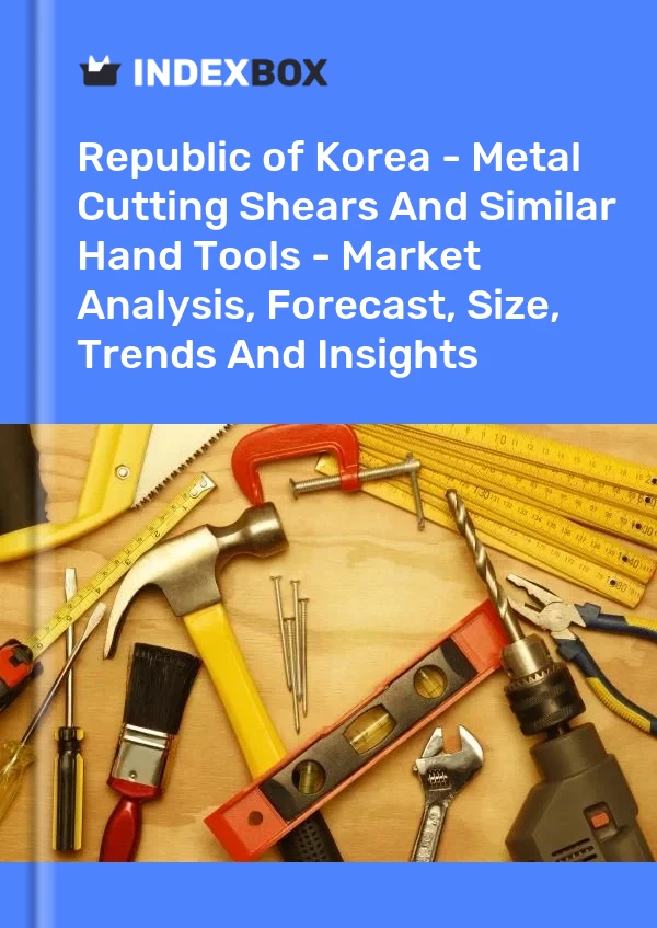 Report Republic of Korea - Metal Cutting Shears and Similar Hand Tools - Market Analysis, Forecast, Size, Trends and Insights for 499$
