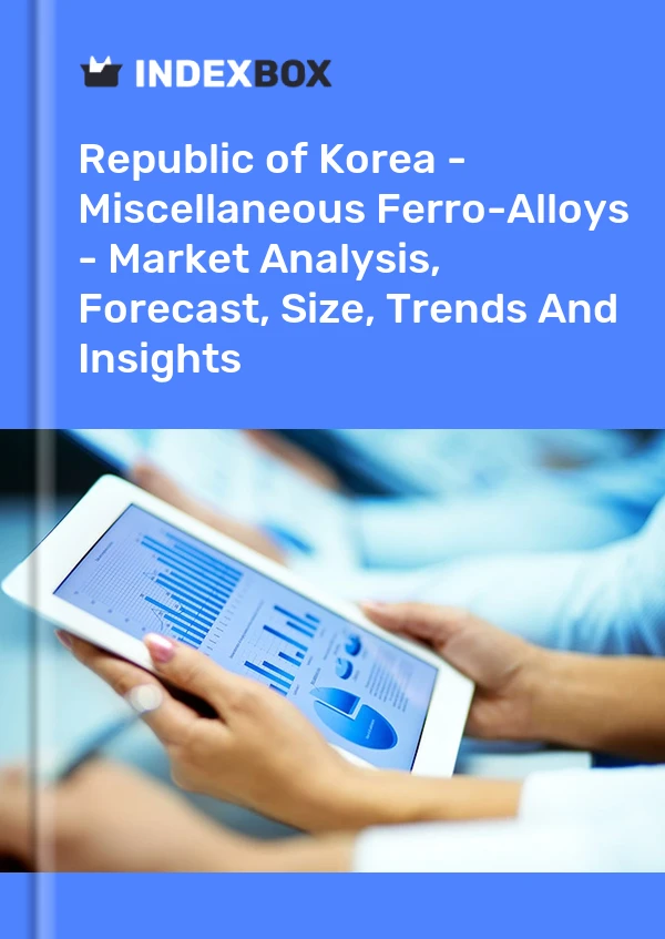 Republic of Korea - Miscellaneous Ferro-Alloys - Market Analysis, Forecast, Size, Trends And Insights