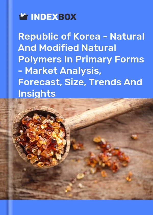 Report Republic of Korea - Natural and Modified Natural Polymers in Primary Forms - Market Analysis, Forecast, Size, Trends and Insights for 499$