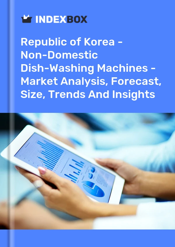 Republic of Korea - Non-Domestic Dish-Washing Machines - Market Analysis, Forecast, Size, Trends And Insights