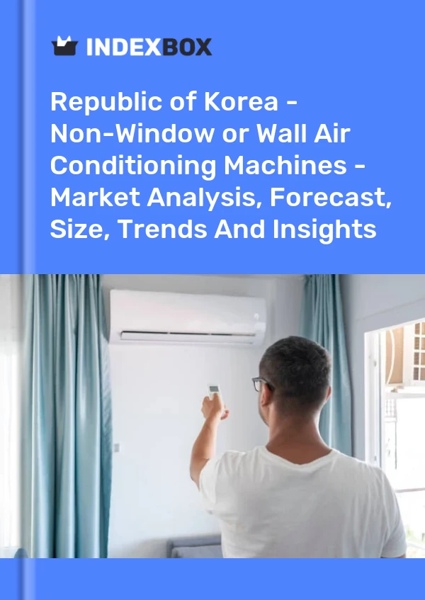 Republic of Korea - Non-Window or Wall Air Conditioning Machines - Market Analysis, Forecast, Size, Trends And Insights