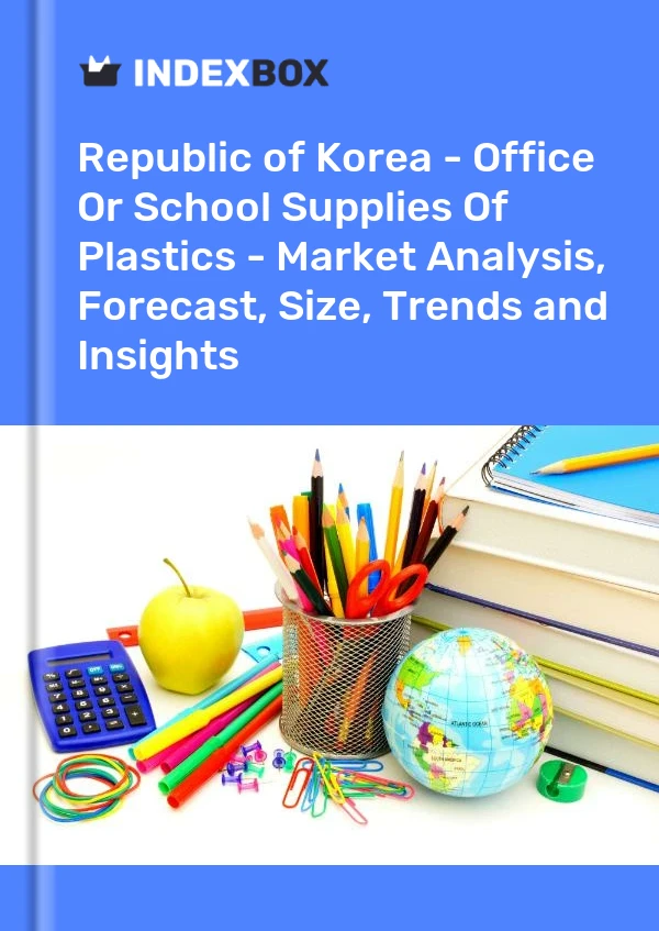 Report Republic of Korea - Office or School Supplies of Plastics - Market Analysis, Forecast, Size, Trends and Insights for 499$