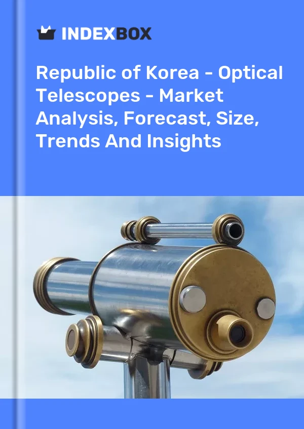 Report Republic of Korea - Optical Telescopes - Market Analysis, Forecast, Size, Trends and Insights for 499$