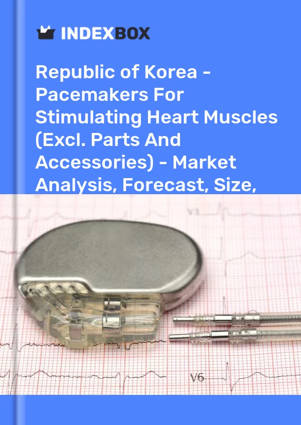 Report Republic of Korea - Pacemakers for Stimulating Heart Muscles (Excl. Parts and Accessories) - Market Analysis, Forecast, Size, Trends and Insights for 499$