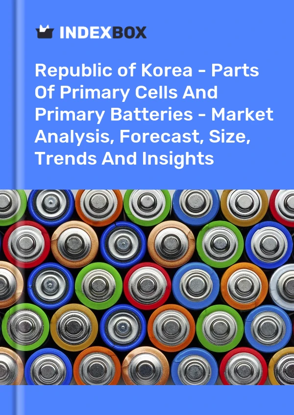 Republic of Korea - Parts Of Primary Cells And Primary Batteries - Market Analysis, Forecast, Size, Trends And Insights