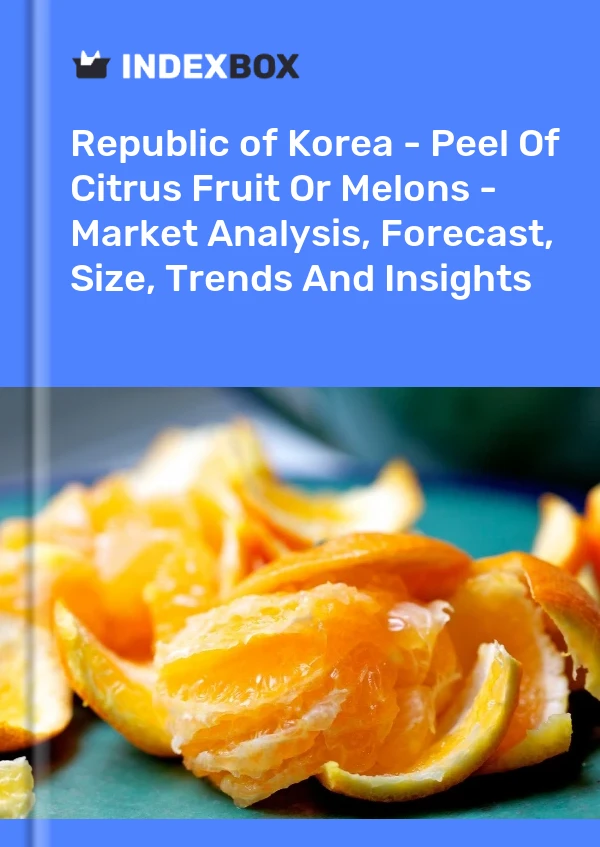 Report Republic of Korea - Peel of Citrus Fruit or Melons - Market Analysis, Forecast, Size, Trends and Insights for 499$