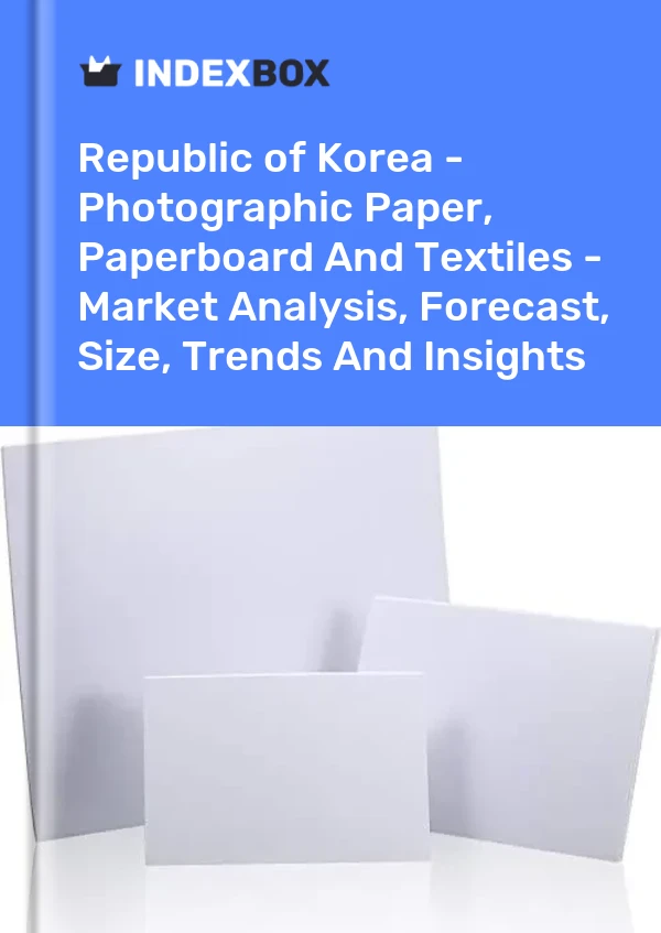 Report Republic of Korea - Photographic Paper, Paperboard and Textiles - Market Analysis, Forecast, Size, Trends and Insights for 499$