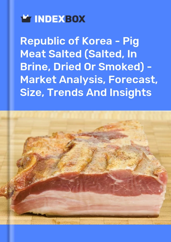 Report Republic of Korea - Pig Meat Salted (Salted, in Brine, Dried or Smoked) - Market Analysis, Forecast, Size, Trends and Insights for 499$